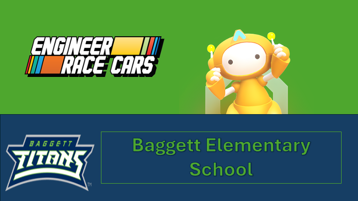 Engineer Race Cars Series (Tuesdays 1/6 - 2/10) @ Baggett Elementary School (2026-01-06 - 2026-02-10)