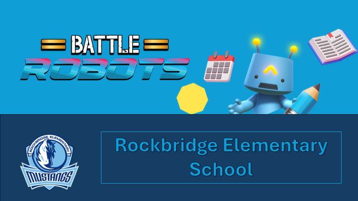 Battle Robots Series (Tuesdays 1/14 - 2/18) @ Rockbridge Elementary School (2026-01-14 - 2026-02-18)
